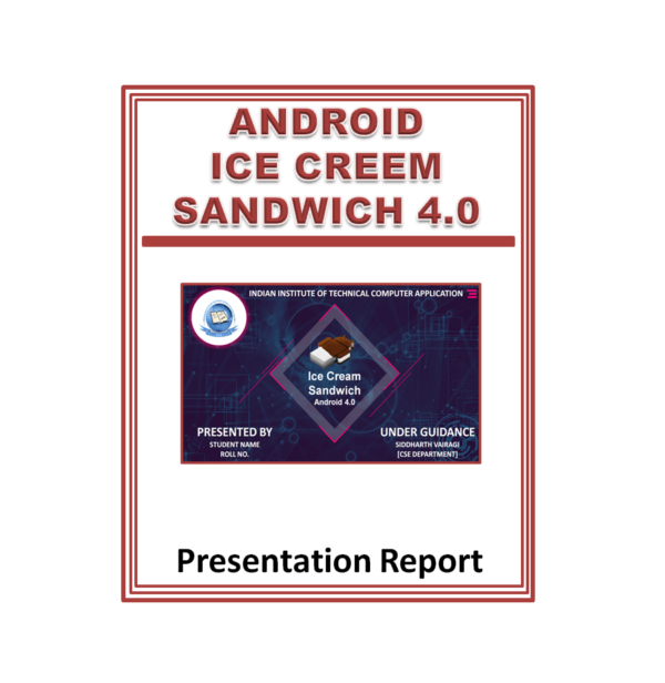 Android Ice Cream Sandwich 4.0 Presentation Report