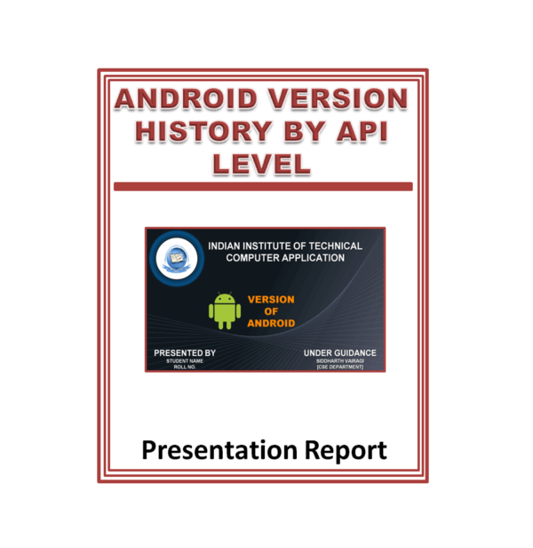 Android Version history by API level Presentation Report