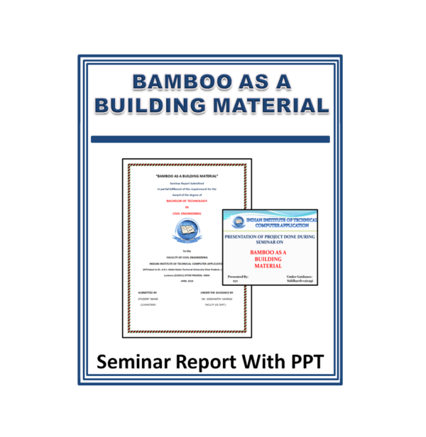 BAMBOO AS A BUILDING MATERIAL Seminar Report With PPT