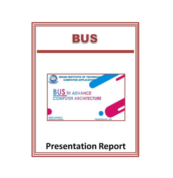 BUS in Advance Computer Architecture Presentation Report