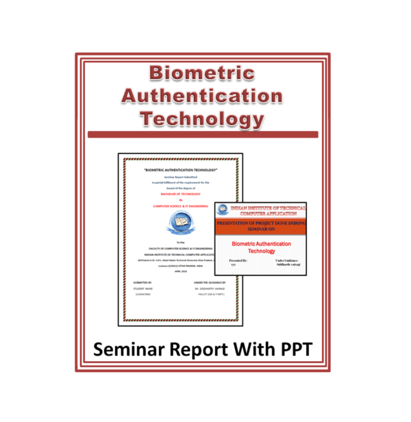 Biometric Authentication Technology Seminar Report with PPT