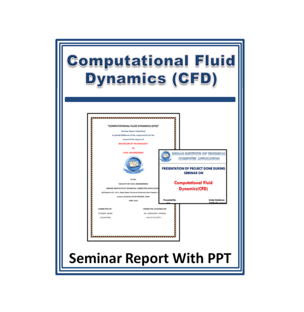 Computational Fluid Dynamics (CFD) Seminar Report With PPT