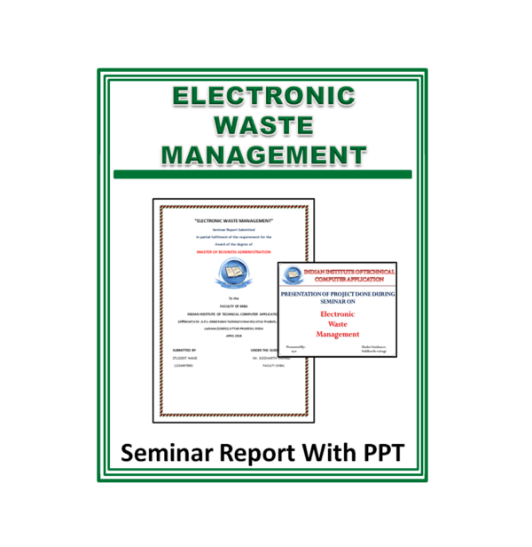 ELECTRONIC WASTE MANAGEMENT Seminar Report With PPT