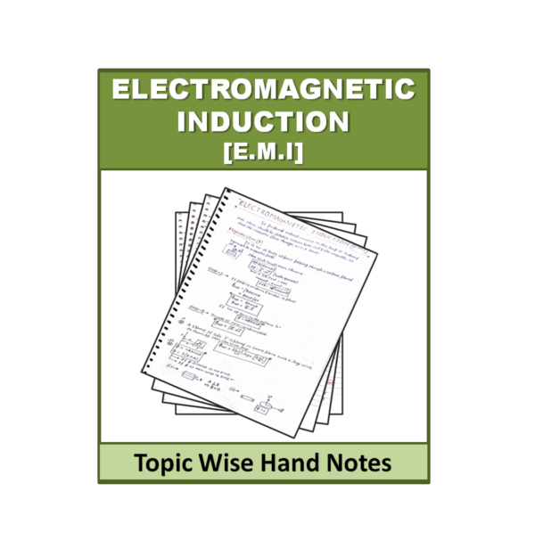Electromagnetic Induction [E.M.I] Topic Wise Physics Handnote