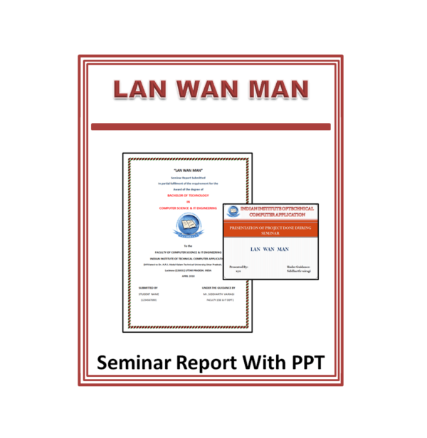 LAN WAN MAN Seminar Report With PPT