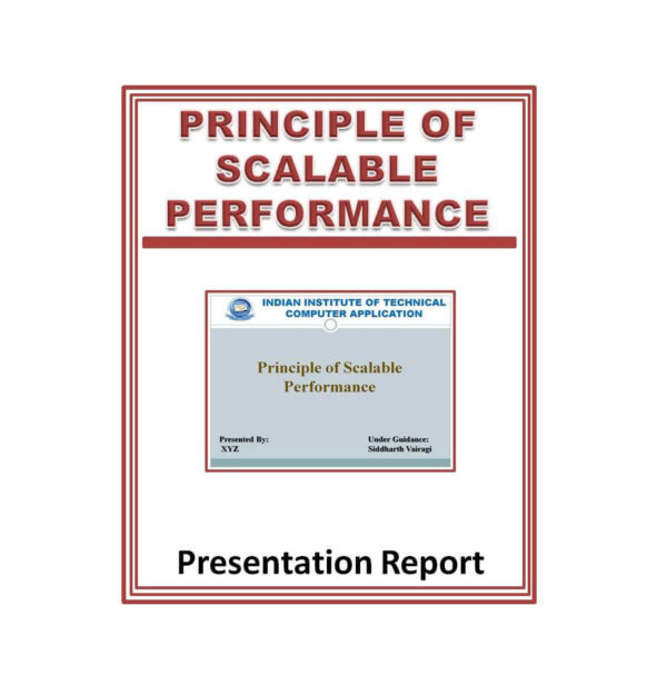 Principle of Scalable Performance Presentation Report
