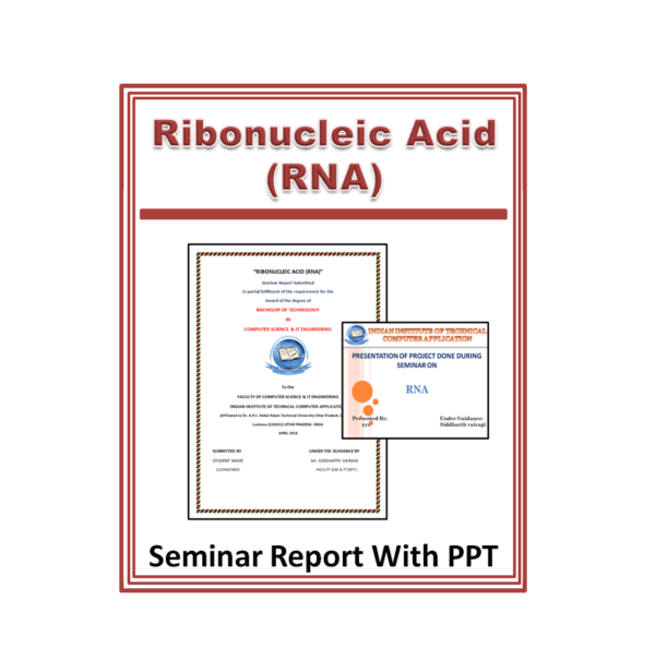 Ribonucleic Acid (RNA) Seminar Report With PPT