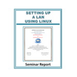 Setting Up A LAN Using Linux Seminar Report