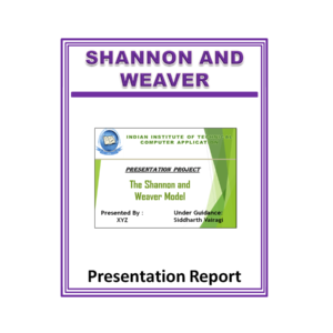 Shannon And Weaver Presentation Report