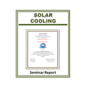 Solar Cooling Seminar Report