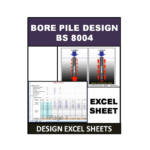 Bore Pile Design BS 8004 Design Excel Sheet