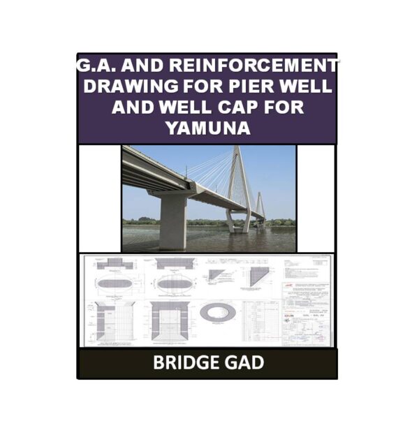 G.A. and Reinforcement Drawing for Pier Well and Well Cap for Yamuna 1