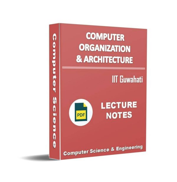 Computer Organization and Architecture (IIT Guwahati)