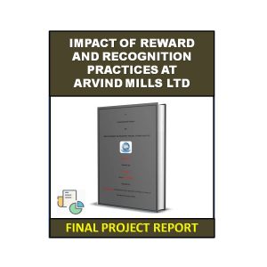 Impact of Reward and Recognition Practices at Arvind Mills Ltd.