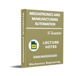 Mechatronics and Manufacturing Automation Lecture Note