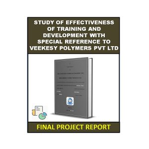 Study of Effectiveness of Training and Development with Special Reference to Veekesy Polymers Pvt. Ltd